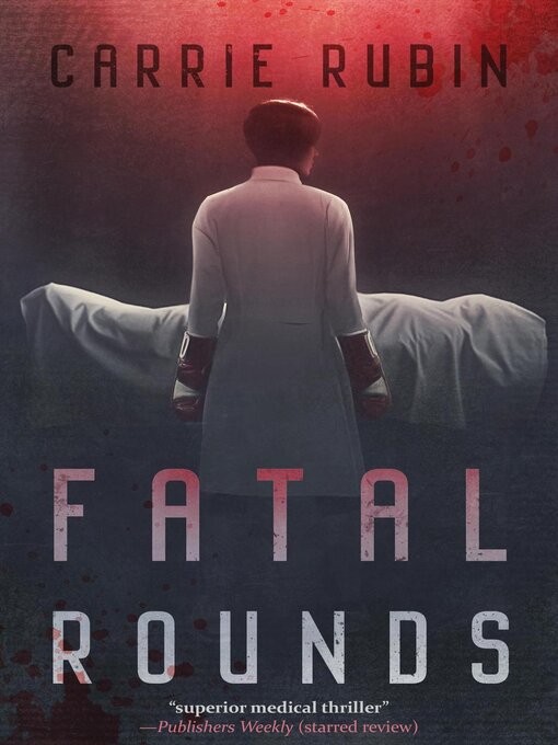 Title details for Fatal Rounds by Carrie Rubin - Available